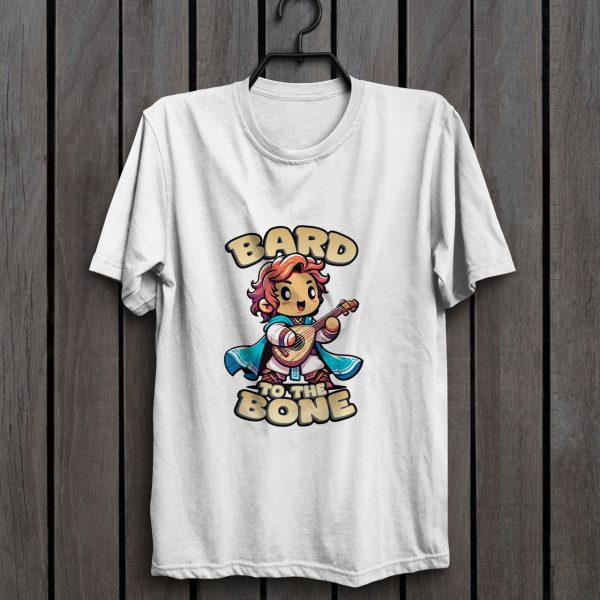 Bard to the Bone shirt, a playful shirt for dungeons and dragons bard players, on white hanging on a wall